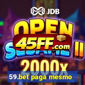 59.bet paga mesmo